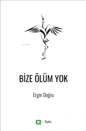 Bize Ölüm Yok - Kitapiks.com