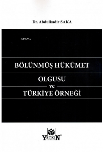 Bölünmüş Hükümet Olgusu ve Türkiye Örneği - Kitapiks.com