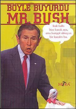 Böyle Buyurdu Mr. Bush - Kitapiks.com