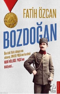 Bozdoğan; Ömrünü Türk dünyasına adamış, Enver Paşa'nın kardeşi: Nuri K