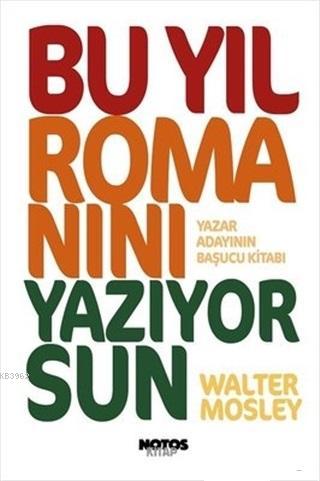 Bu Yıl Romanını Yazıyorsun; Yazar Adayının Başucu Kitabı - Kitapiks.co