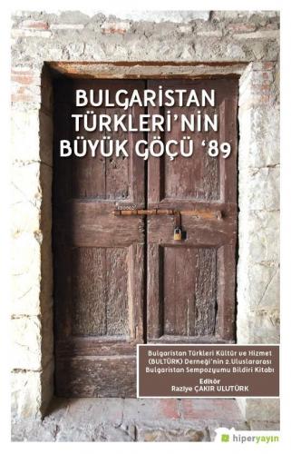 Bulgaristan Türkleri'nin Büyük Göçü ‘89 - Kitapiks.com