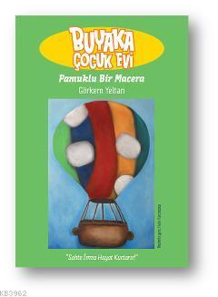 Buyaka Çocuk Evi; Pamuklu Bir Macera