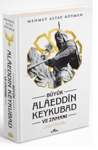 Büyük Alaeddin Keykubad ve Zamanı (Ciltli) - Kitapiks.com