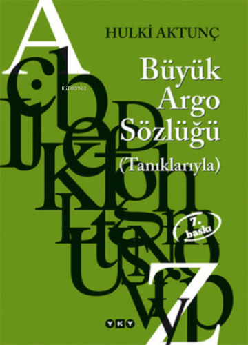 Büyük Argo Sözlüğü (Tanıklarıyla) - Kitapiks.com