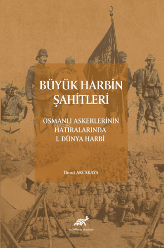 Büyük Harbin Şahitleri - Kitapiks.com