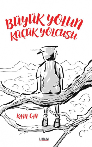 Büyük Yolun Küçük Yolcusu - Kitapiks.com
