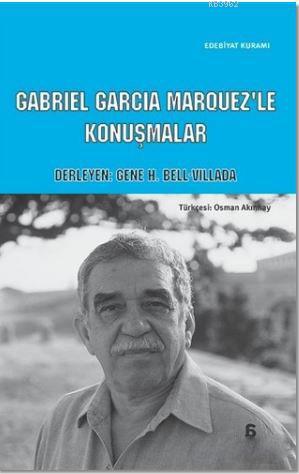 Cabriel Garcia Marquez'le Konuşmalar - Kitapiks.com