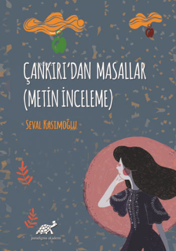Çankırı'dan Masallar ;(Metin İnceleme) - Kitapiks.com