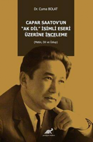 Capar Saatov’un “Ak Di̇l” İsi̇mli̇ Eseri̇ Üzeri̇ne İnceleme