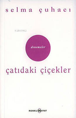 Çatıdaki Çiçekler - Hep Bir Yarın Var