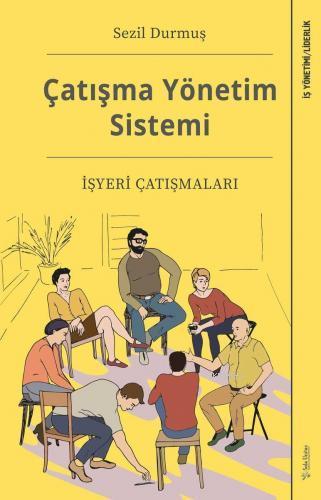 Çatışma Yönetim Sistemi; İşyeri Çatışmaları - Kitapiks.com