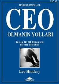 Ceo Olmanın Yolları; Gerçek Bir Ceo Olmak İçin Gereken Nitelikler