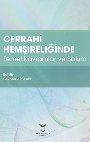 Cerrahi Hemşireliğinde Temel Kavramlar ve Bakım - Kitapiks.com