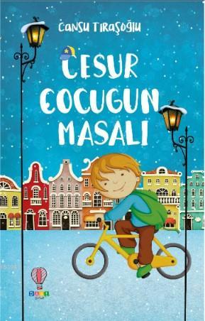 Cesur Çocuğun Masalı - Kitapiks.com