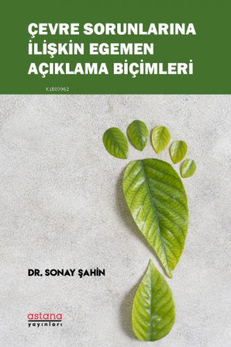 Çevre Sorunlarına İlişkin Egemen Açıklama Biçimleri - Kitapiks.com