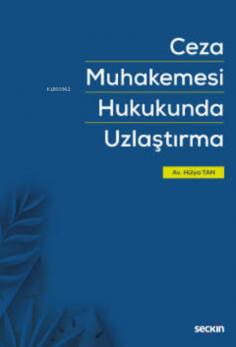 Ceza Muhakemesi Hukukunda Uzlaştırma - Kitapiks.com