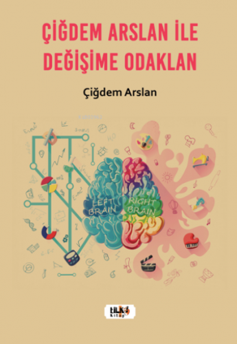 Çiğdem Arslan ile Değişime Odaklan