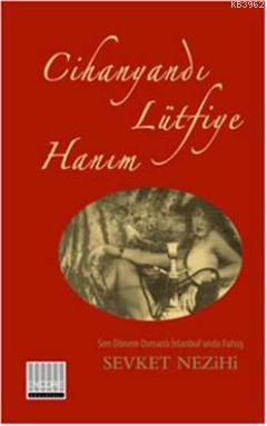 Cihanyandı Lütfiye Hanım - Kitapiks.com