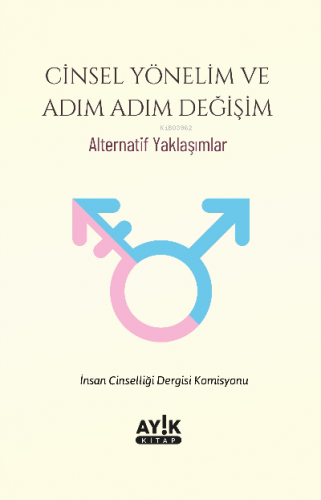 Cinsel Yönelim ve Adım Adım Değişim