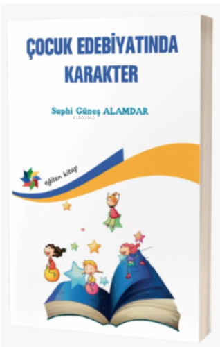 Çocuk Edebiyatında Karakter - Kitapiks.com