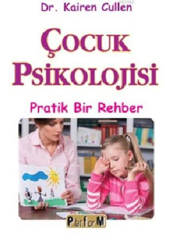 Çocuk Psikolojisi; Pratik Bir Rehber - Kitapiks.com