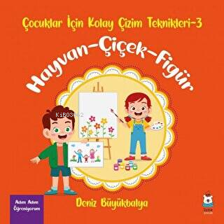Çocuklar İçin Kolay Çizim Teknikleri - 3 - Kitapiks.com