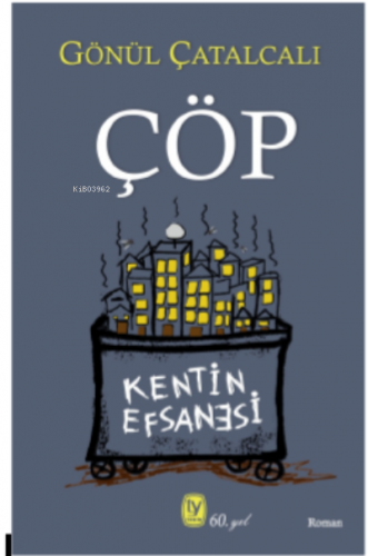 ÇÖP;Kentin Efsanesi