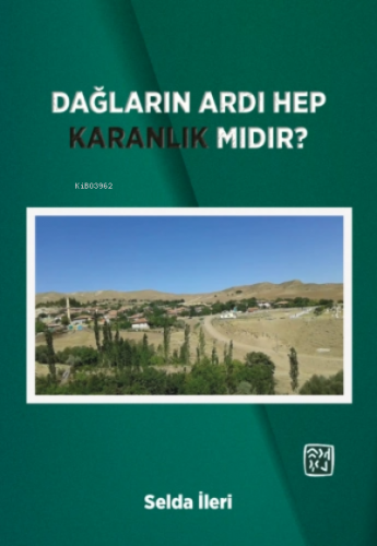 Dağların Ardı Hep Karanlık Mıdır? - Kitapiks.com