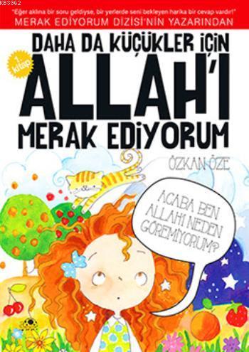 Daha da Küçükler İçin; Allah'ı Merak Ediyorum - 1 - Kitapiks.com