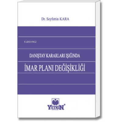 Danıştay Kararları Işığında İmar Planı Değişikliği