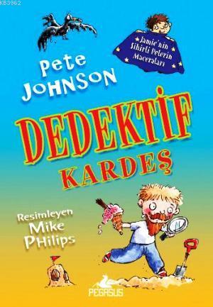 Dedektif Kardeş 3 - Jamienin Sihirli Pelerin Maceraları - Kitapiks.com