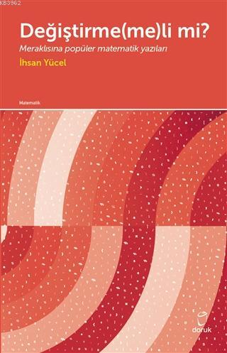 Değiştirme(me)li mi? Meraklısına Popüler Matematik Yazıları - Kitapiks