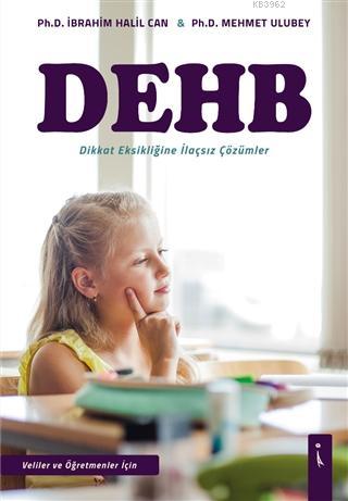 DEHB - Dikkat Eksikliğine İlaçsız Çözümler - Kitapiks.com