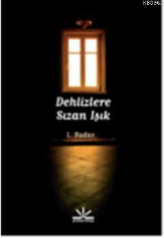 Dehlizlere Sızan Işık - Kitapiks.com