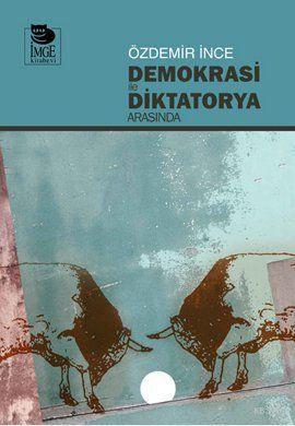 Demokrasi ile Diktatorya Arasında