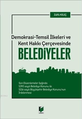 Demokrasi - Temsil İlkeleri ve Kent Hakkı Çerçevesinde Belediyeler - K