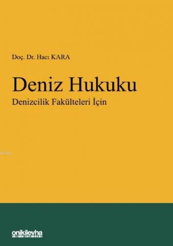 Deniz Hukuku - Denizcilik Fakülteleri İçin - Kitapiks.com