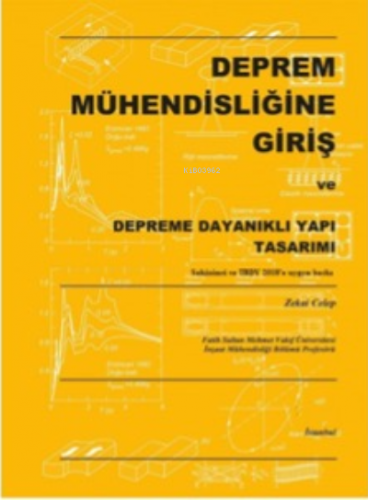 Deprem Mühendisliğine Giriş ve Depreme Dayanıklı Yapı Tasarımı - Kitap