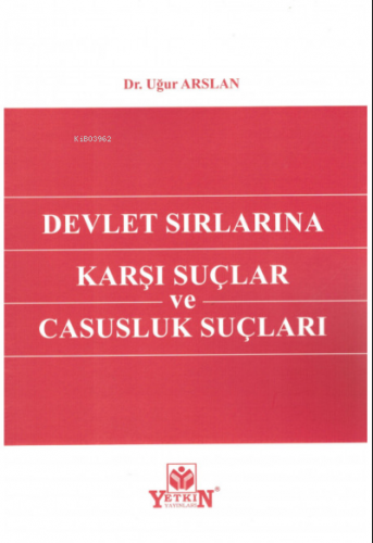 Devlet Sırlarına Karşı Suçlar ve Casusluk Suçları