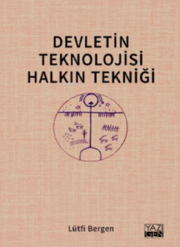 Devletin Teknolojisi Halkın Tekniği - Kitapiks.com