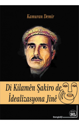 Dı Kılamên Şakıro Da Îdealîzasyona Jınê