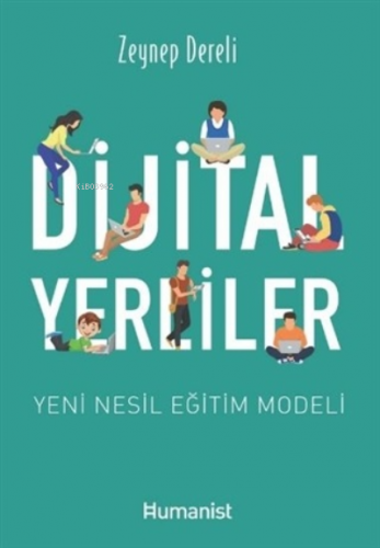 Dijital Yerliler: Yeni Nesil Eğitim Modeli - Kitapiks.com