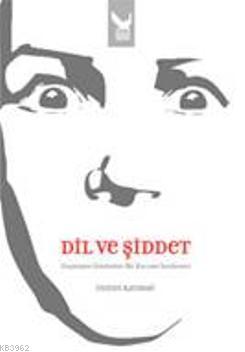 Dil ve Şiddet - Kitapiks.com