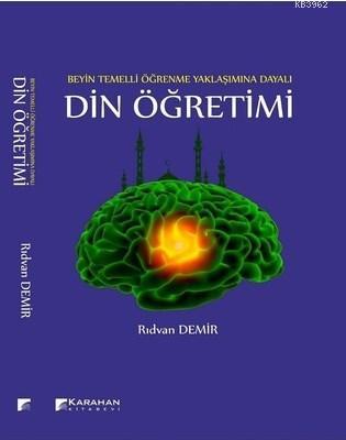 Din Öğretimi; Beyin Temelli Öğrenme Yaklaşımına Dayalı