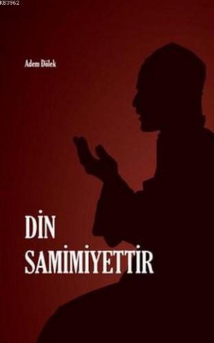 Din Samimiyettir - Kitapiks.com