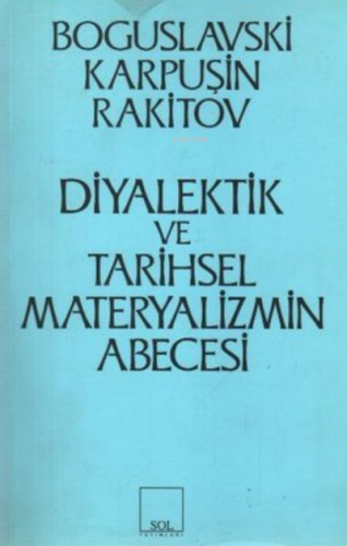 Diyalektik ve Tarihsel Materyalizmin Abecesi - Kitapiks.com