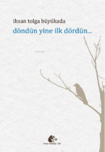 Döndün Yine İlk Dördün