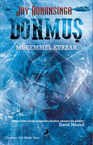 Donmuş; Mükemmel Kurban Hayal Dahi Edilemeyen Soğuk Bir Ölüm