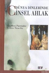 Dünya Dinlerinde Cinsel Ahlak - Kitapiks.com